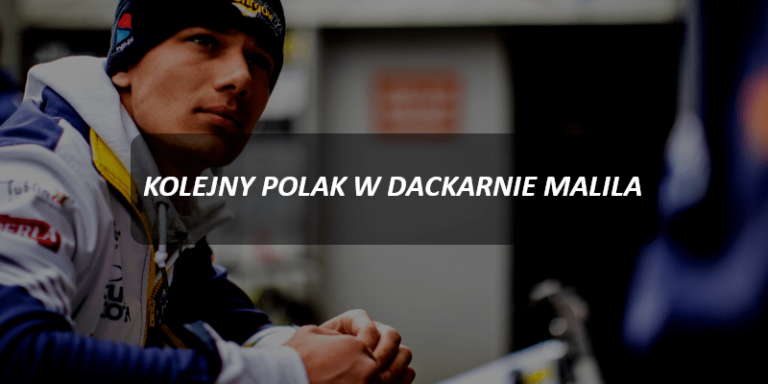 Kolejny Polak w Dackarnie Malila!