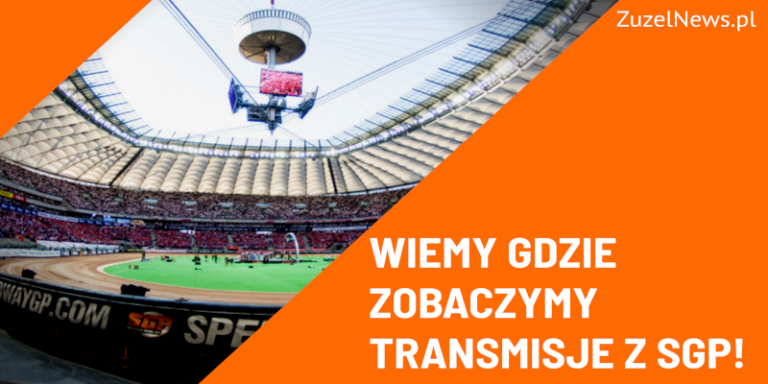 Gdzie zobaczymy transmisje z SGP