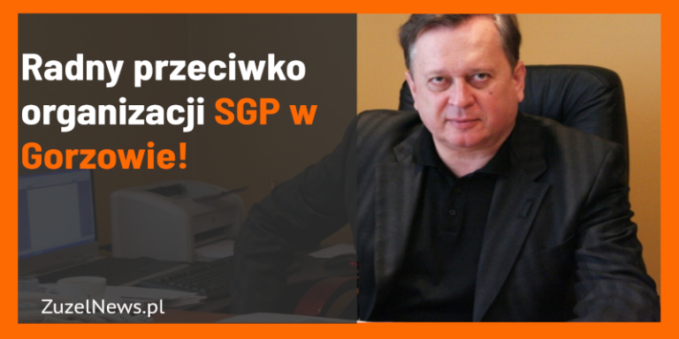 Radny przeciwny organizacji cyklu SGP