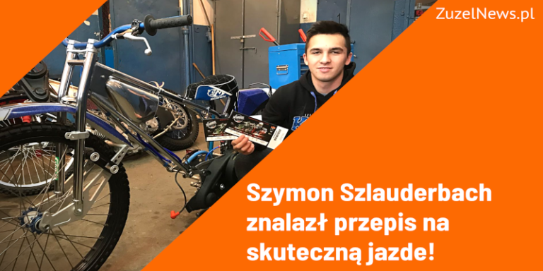 Szlauderbach znalazł przepis na dobrą jazde