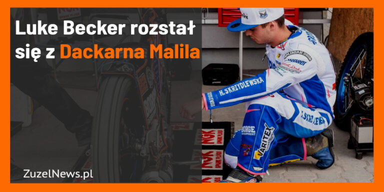 Luke Becker rozstał się z Dackarna Malila