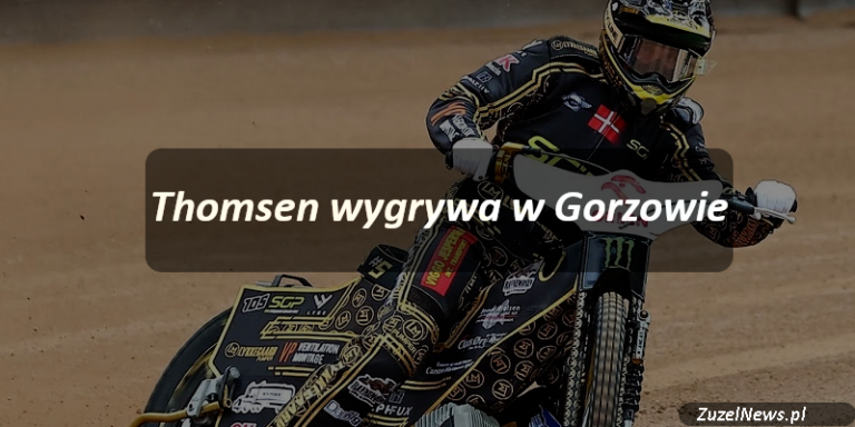 Anders Thomsen wygrana SGP w Gorzowie Wielkopolskim