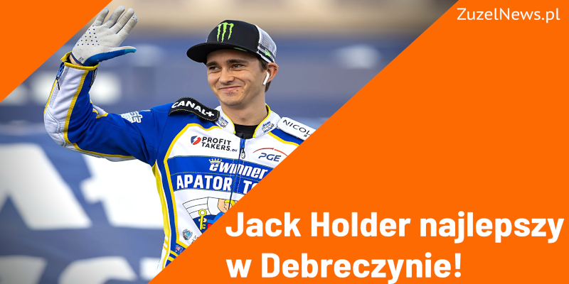 Jack Holder najlepszy w Debreczynie