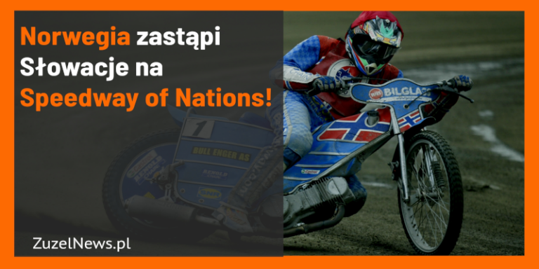 Norwegia zastąpi Słowacje na Speedway of Nations!