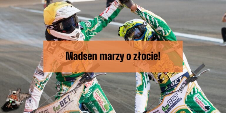 Leon Madsen marzy o złocie!