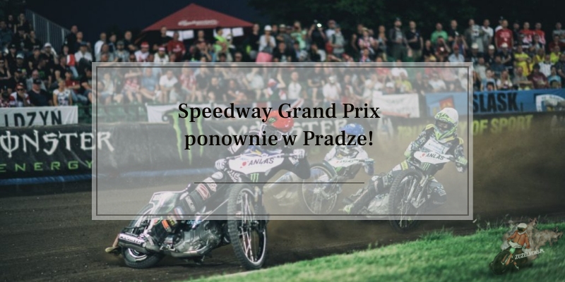 Speedway Grand Prix ponownie w Pradze!