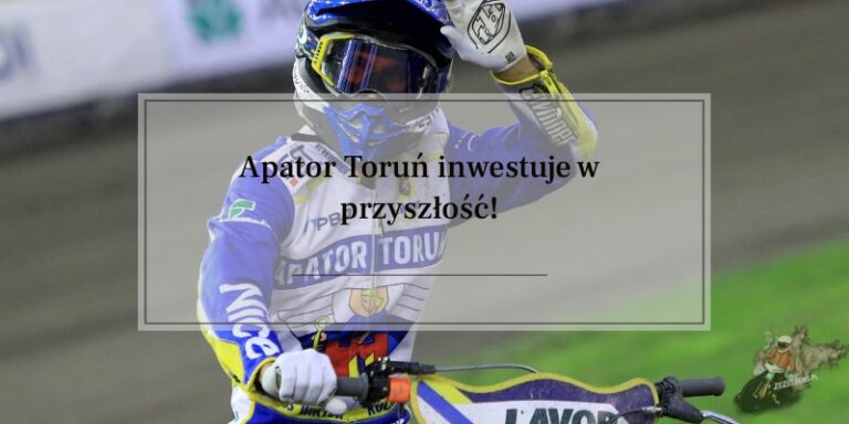 Apator Toruń inwestuje w przyszłość!
