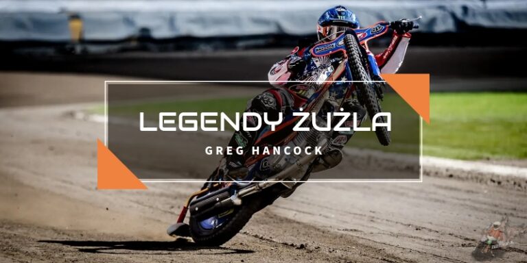 Legendy Żużla - Greg Hancock