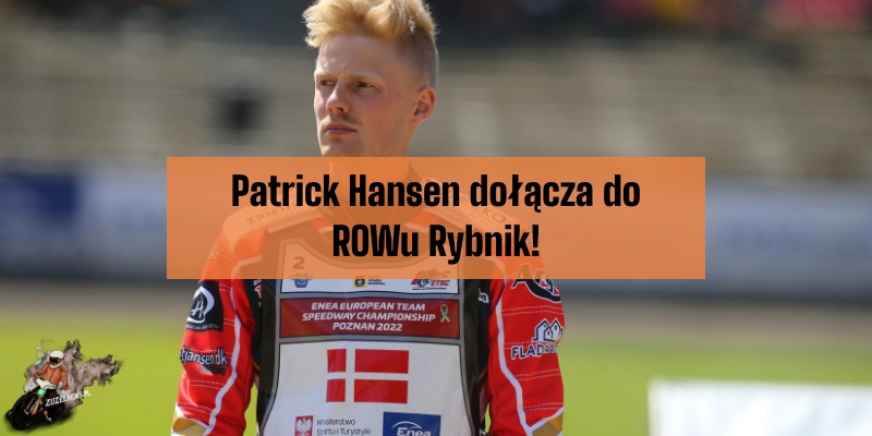 Patrick Hansen dołącza do ROWu Rybnik!