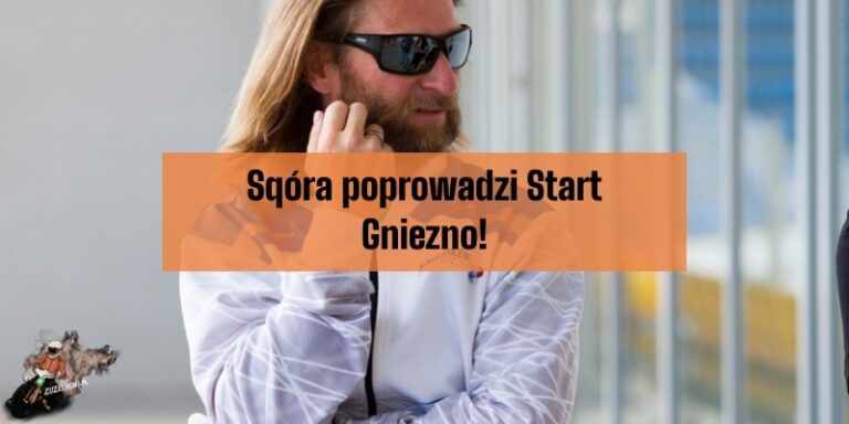 Sqóra poprowadzi Start Gniezno!