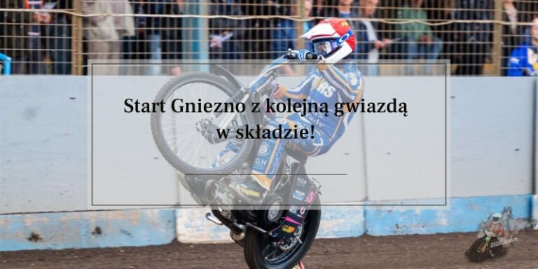 Start Gniezno z kolejną gwiazdą w składzie!