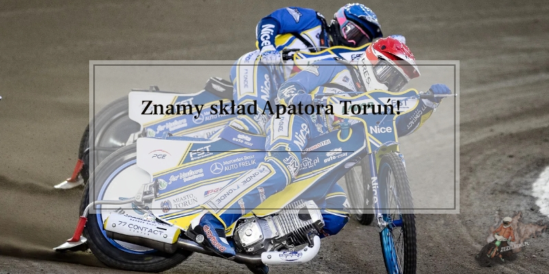 Znamy skład Apatora Toruń!