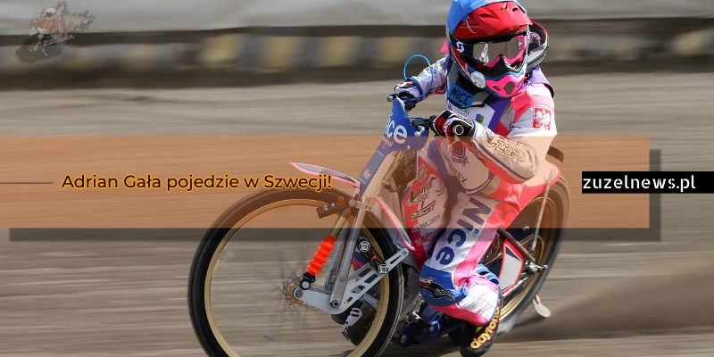 Adrian Gała pojedzie w Szwecji!