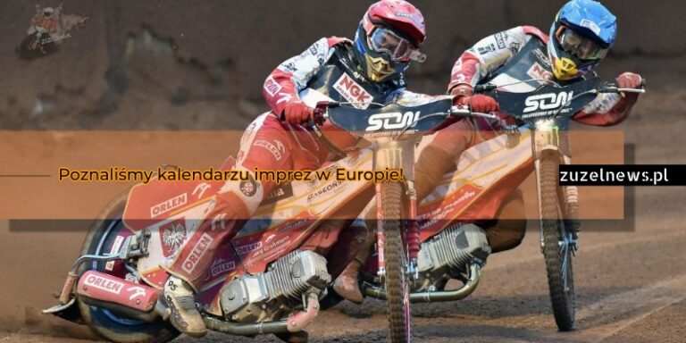 Poznaliśmy kalendarzu imprez w Europie!