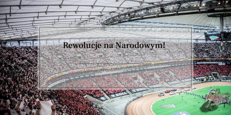 Rewolucje na Narodowym!