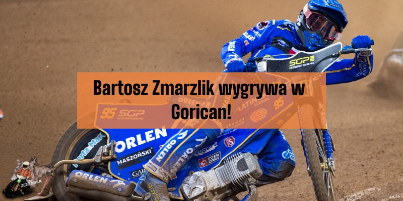 Bartosz Zmarzlik wygrywa w Gorican!