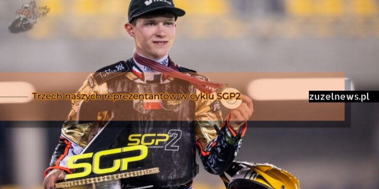 Trzech naszych reprezentantów w cyklu SGP2