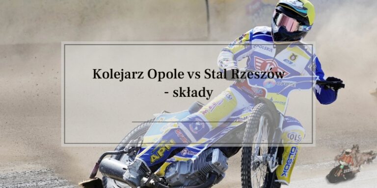 Kolejarz Opole vs Stal Rzeszów - składy