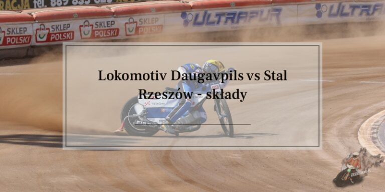 Lokomotiv Daugavpils kontra Stal Rzeszów składy
