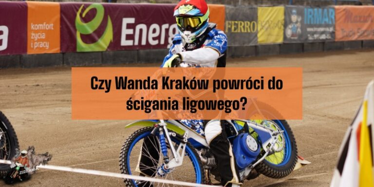 Czy Wanda Kraków wróci dl ścigania ligowego?