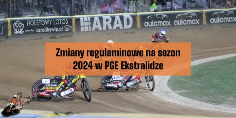 Zmiany regulaminowe na sezon 2024 w PGE Ekstralidze