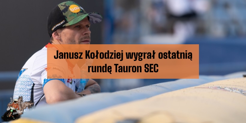 Janusz Kołodziej wygrał ostatnią rundę TAURON SEC