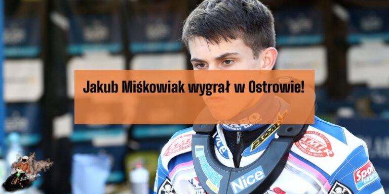 Jakub Miśkowiak wygrał w Ostrowie