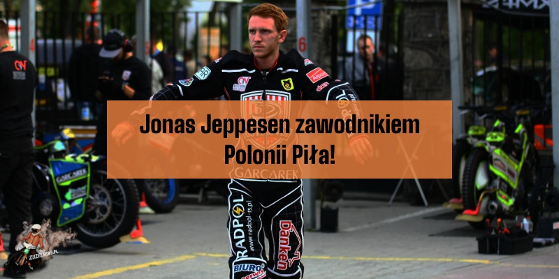 Jonas Jeppesen zawodnikiem Polonii Piła!