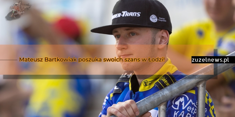 Mateusz Bartkowiak poszuka swoich szans w Łodzi!