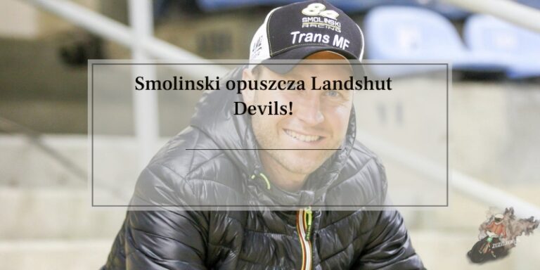 Smolinski opuszcza Landshut Devils!