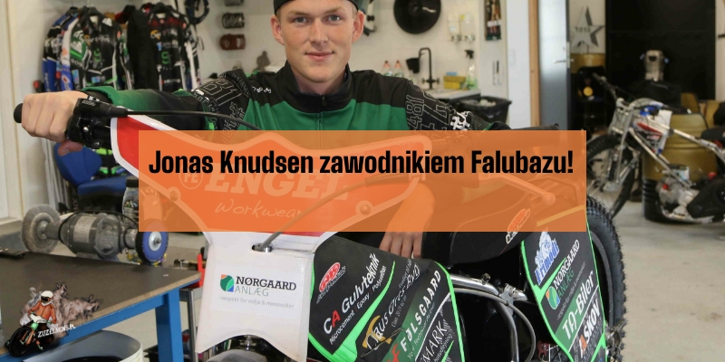 Jonas Knudsen zawodnikiem Falubazu