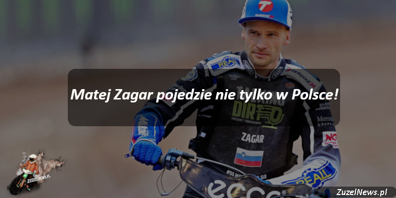 Matej Zagar pojedzie nie tylko w Polsce